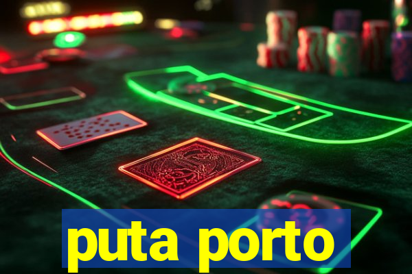 puta porto